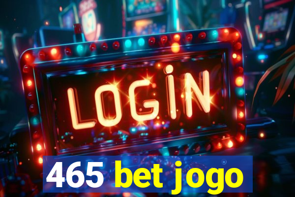 465 bet jogo